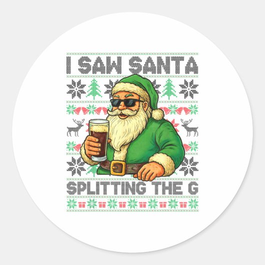 I Saw Santa Splitting The G, Santa Beer Drinking C Runder Aufkleber (Vorderseite)