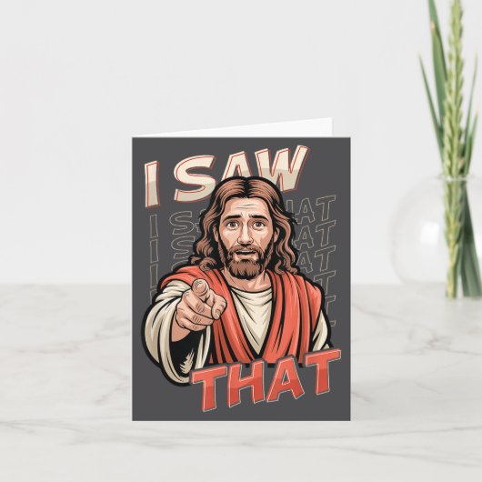 I Saw That Funny Jesus Humor Sarcastic Jesus Quote Karte (Vorderseite)