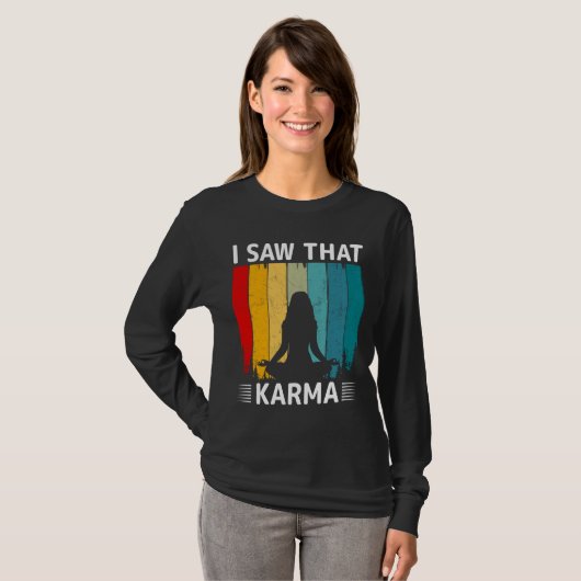 I Saw That Karma T-Shirt (Vorne ganz)