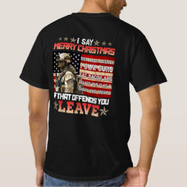 I Say Merry Christmas God Bless America T-Shirt