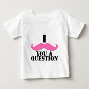 I Schnurrbart Sie ein Fragen-Rosa-Schnurrbart Baby T-shirt