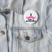 I Schnurrbart Sie ein Fragen-Rosa-Schnurrbart Button (Beispiel)
