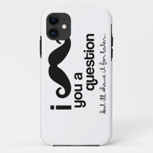 I Schnurrbart Sie eine Frage iPhone 11 Hülle
