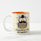I Schnurrbart Sie, zum mein Valentinsgruß zu sein Zweifarbige Tasse (Links)