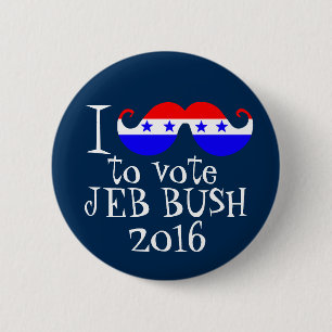 I Schnurrbart Sie, zum von Jeb Bush 2016 zu wähle Button