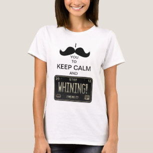 I Schnurrbart Sie, zum von Ruhe zu behalten u. zu T-Shirt