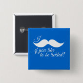 I SCHNURRBART, WENN SIE TICKLED MÖGEN - .PNG BUTTON (Vorne & Hinten)