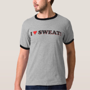 ♥ I Schweiß T-Shirt