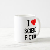 I ❤️ SCIENCE FICTION I LIEBE SCIENCE FICTION ICH H KAFFEETASSE (VorderseiteRechts)