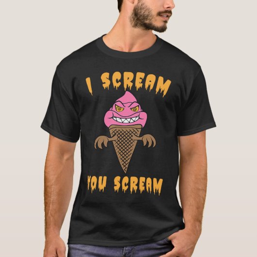 I Scream You Scream Halloween Scary Ice Cream T-Shirt (Vorderseite)