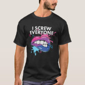 I Screw Everyone Bisexual Rainbow Pride Bisexualit T-Shirt (Vorderseite)