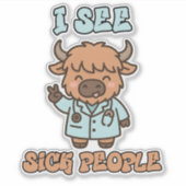 I See Sick People Funny Highland Cow Sticker (Vorderseite)
