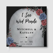 I See Wed People Headstone Floral Gothic Wedding Gästebuch (Vorderseite)