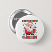 I See You When Flossing Christmas Dentist Xmas Flo Button (Vorne & Hinten)