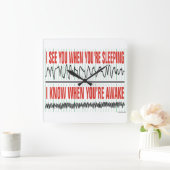 I See You When You're Sleeping Clock Quadratische Wanduhr (Zuhause)