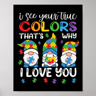 I See Your True Colors Gnomen Autism Awareness Spe Poster