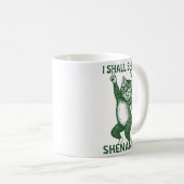 I Shall Shenan Then Shenanigan Cute Cat St Patrick Kaffeetasse (VorderseiteRechts)