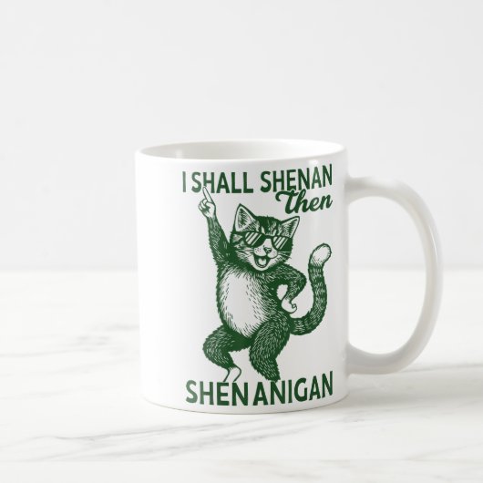 I Shall Shenan Then Shenanigan Cute Cat St Patrick Kaffeetasse (Rechts)