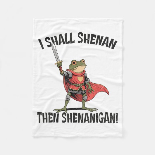 I Shall Shenan Then Shenanigan Cute Quest Frog  Fleecedecke (Vorderseite)