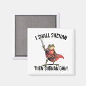 I Shall Shenan Then Shenanigan Cute Quest Frog Magnet (Vorderseite/Rückseite)