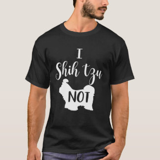 I Shih Tzu Not 2 T-Shirt
