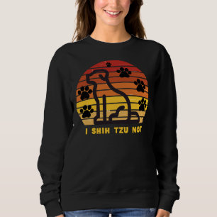 I Shih Tzu Not Dog Erwachsenen Humor Grafik Novelt Sweatshirt
