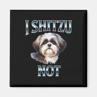 I Shih Tzu Not Funny Shih Tzu Mama Hund Liebhaber Magnet