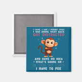 I Shirt Monkey Came Saw Forgot What Magnet (Vorderseite/Rückseite)