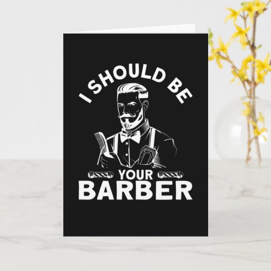 I Should Be Your Barber Beard Karte (Gelbe Blume)