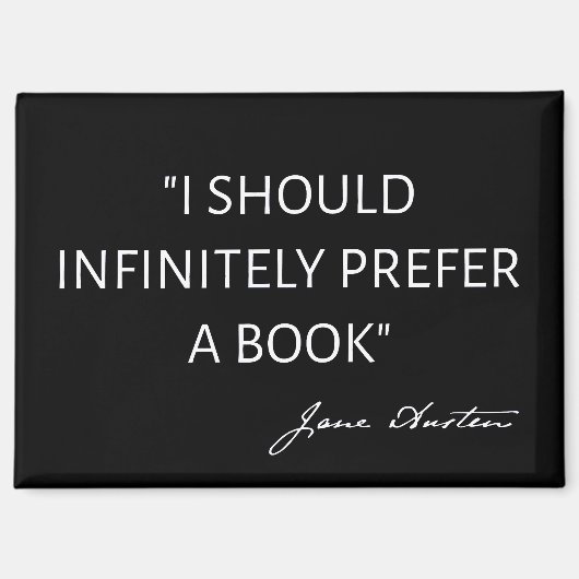 I Should Infinitely Prefer A Book I - Jane Austen Magnet (Vorderseite)