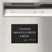 I Should Infinitely Prefer A Book I - Jane Austen Magnet (In Situ (Geschirrspüler))