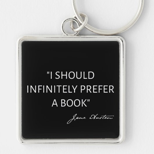 I Should Infinitely Prefer A Book I - Jane Austen Schlüsselanhänger (Vorne)