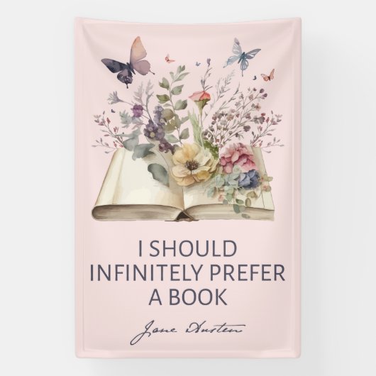 I Should Infinitely Prefer A Book II - Jane Austen Banner (Vertikal)