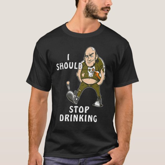 I SHOULD STOP DRINKING Drinking Thirst Spring Bott T-Shirt (Vorderseite)