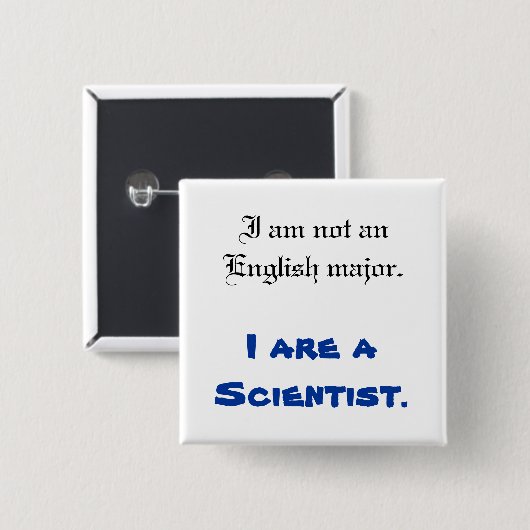 I sind ein Wissenschaftler-Knopf Button (Vorne & Hinten)