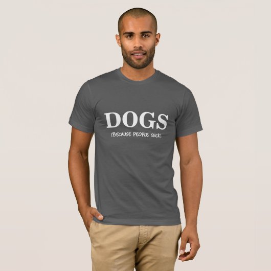 I SIND ZUM KOTZEN LIEBE-HUNDE, LEUTE T-Shirt (Vorne ganz)
