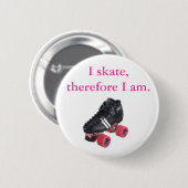 I Skate, deshalb ich Am. Button (Vorne & Hinten)