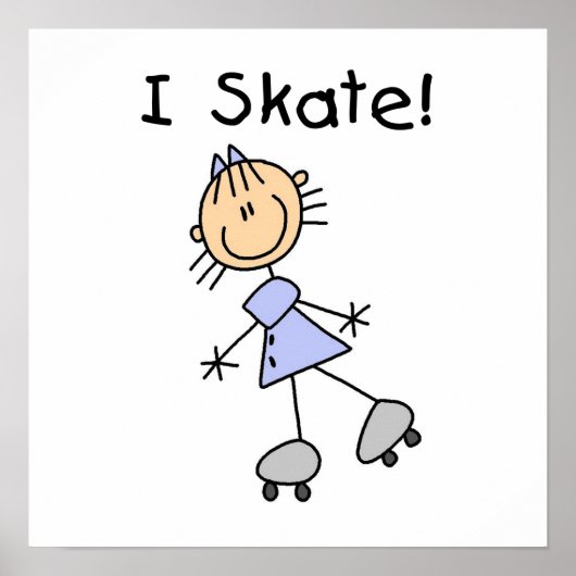 I Skate - Girl Roller Skater Poster (Vorne)