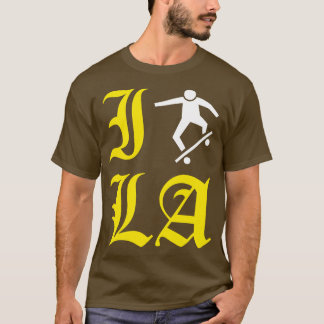 I Skate LA Los Angeles Skate oder Die Skateboardin T-Shirt