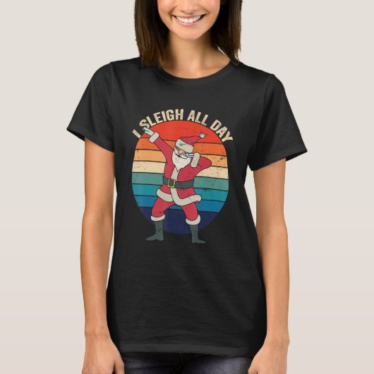 I Sleigh All Day 1 T-Shirt (Vorderseite)