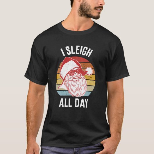 I Sleigh Den ganzen Tag T-Shirt (Vorderseite)