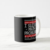 I Sleigh Math Problems Math Lehrer Ugly Weihnachte Kaffeetasse (VorderseiteRechts)