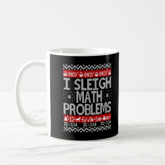 I Sleigh Math Problems Math Lehrer Ugly Weihnachte Kaffeetasse (Links)