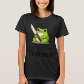 I Slept Like Funny Frog Choosing Violence Tee (Vorderseite)