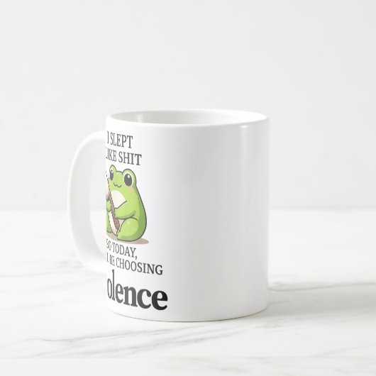 I Slept Like Funny Frog Choosing Violence Tee  Kaffeetasse (Vorderseite Links)