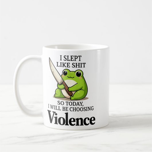 I Slept Like Funny Frog Choosing Violence Tee  Kaffeetasse (Links)