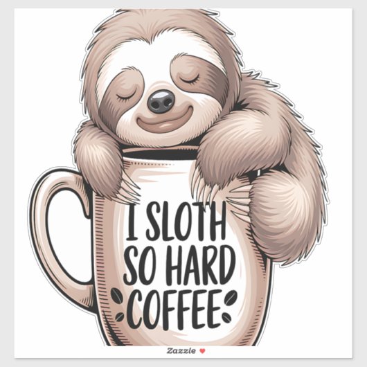 I Sloth Without Coffee Aufkleber (Blatt)
