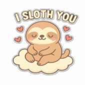 I Sloth You - Cute Kawaii Sloth Love Pun Design Cl Aufkleber (Vorderseite)
