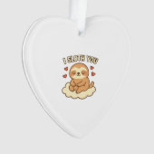 I Sloth You - Cute Kawaii Sloth Love Pun Design Cl Ornament (Vorderseite)