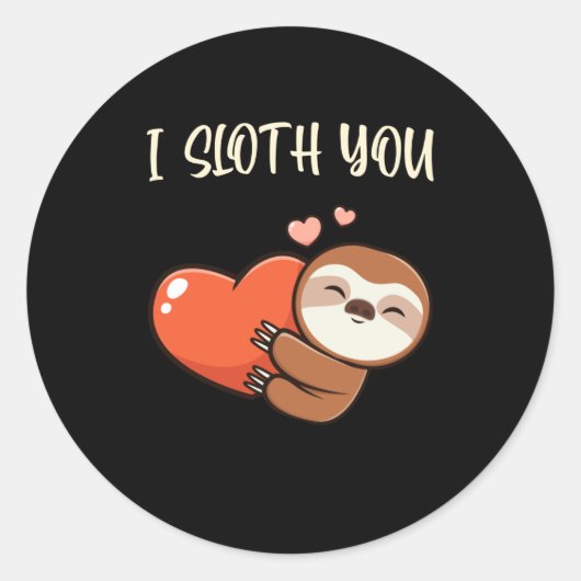 I Sloth You Niedlich Sloth Liebe Hört Spaß Tiere Runder Aufkleber (Vorderseite)